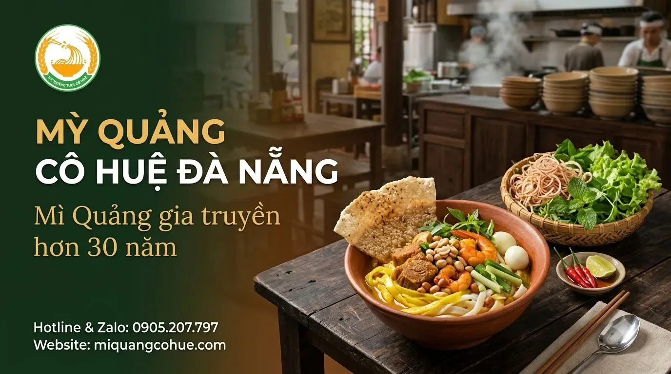 Mỳ Quảng Cô Huệ Đà Nẵng – Mì Quảng gia truyền hơn 30 năm